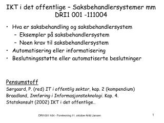 IKT i det offentlige – Saksbehandlersystemer mm DRI1 001 -111004