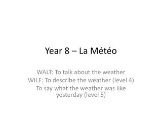 Year 8 – La Météo