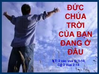 ĐỨC CHÚA TRỜI CỦA BẠN ĐANG Ở ĐÂU