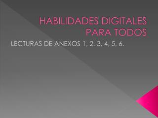 HABILIDADES DIGITALES PARA TODOS