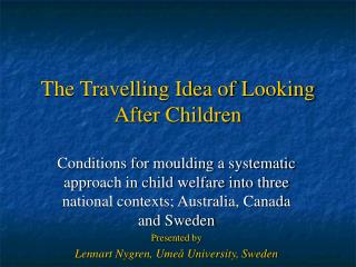 The Travelling Idea of Looking After Children