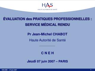Pr Jean-Michel CHABOT Haute Autorité de Santé