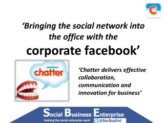 ‘Bringing the social network into the office with the corporate facebook’