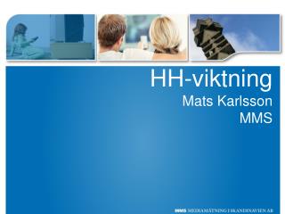 HH-viktning Mats Karlsson MMS