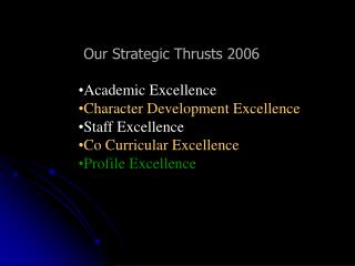 Academic Excellence Character Development Excellence Staff Excellence Co Curricular Excellence