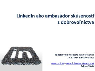 LinkedIn ako ambasádor skúseností z dobrovoľníctva