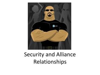 Security and Alliance Relationships