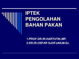 IPTEK PENGOLAHAN BAHAN PAKAN