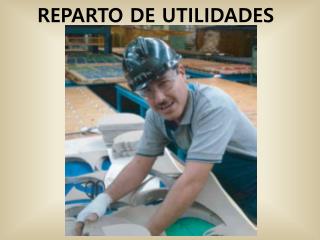 REPARTO DE UTILIDADES