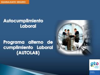 Autocumplimiento Laboral Programa alterno de cumplimiento Laboral (AUTOLAB)