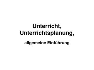 Unterricht, Unterrichtsplanung,