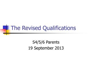 The Revised Qualifications