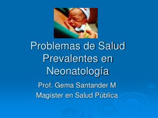 Problemas de Salud Prevalentes en Neonatología