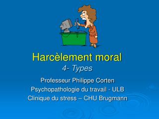 Harcèlement moral 4- Types