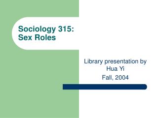 Sociology 315: Sex Roles