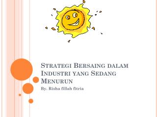 Strategi Bersaing dalam Industri yang Sedang Menurun