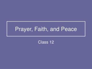 Prayer, Faith, and Peace