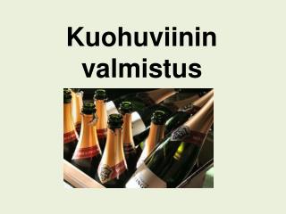 Kuohuviinin valmistus