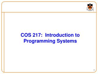 COS 217: Introduction to Programming Systems