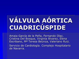 VÁLVULA AÓRTICA CUADRICÚSPIDE