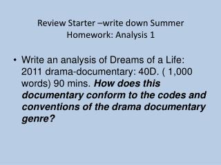 Review Starter –write down S ummer Homework: Analysis 1