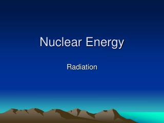 Nuclear Energy