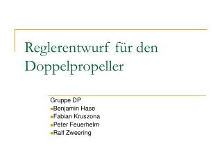 Reglerentwurf für den Doppelpropeller