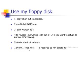 Use my floppy disk.