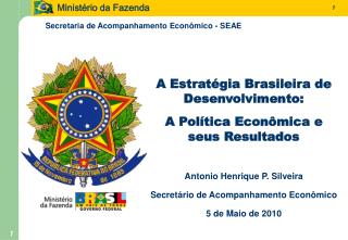 A Estratégia Brasileira de Desenvolvimento: A Política Econômica e seus Resultados