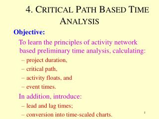 4. C RITICAL P ATH B ASED T IME A NALYSIS