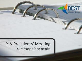 XIV Presidents’ Meeting Summary of the results