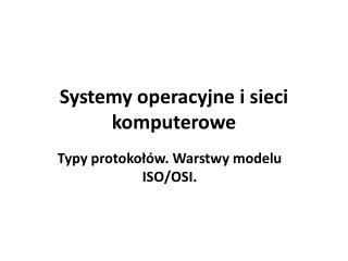 Systemy operacyjne i sieci komputerowe