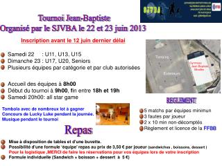 Samedi 22 : U11, U13, U15 Dimanche 23 : U17, U20, Seniors