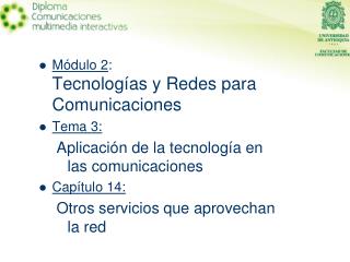 Módulo 2 : Tecnologías y Redes para Comunicaciones Tema 3: