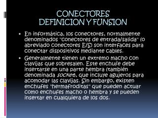 CONECTORES DEFINICION Y FUNSION