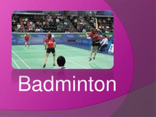 Badminton