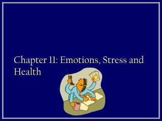 Chapter 11: Emotions, Stress and Health