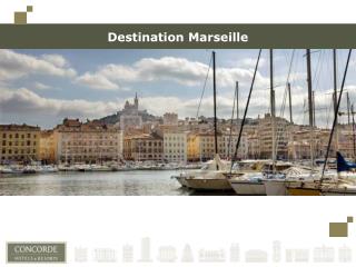 Destination Marseille