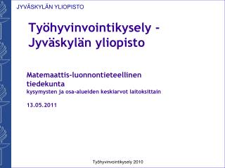 Työhyvinvointikysely - Jyväskylän yliopisto