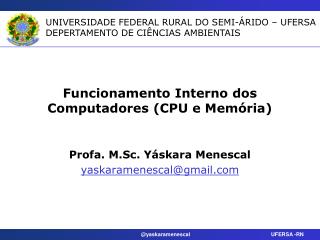 Funcionamento Interno dos Computadores (CPU e Memória)
