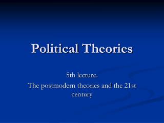 Political Theories