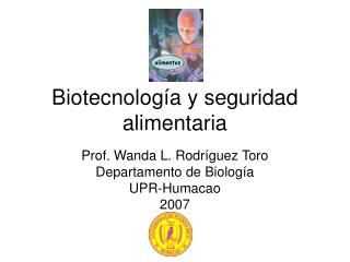 Biotecnología y seguridad alimentaria