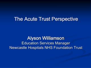 The Acute Trust Perspective
