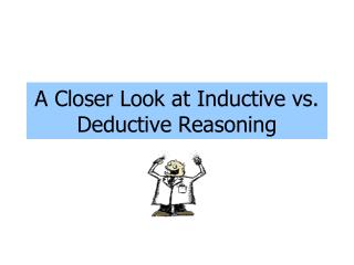 A Closer Look at Inductive vs. Deductive Reasoning