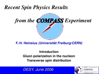 Recent Spin Physics Results 	 from the Experiment