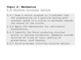 Topic 2: Mechanics 2.4 Uniform circular motion