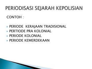 PERIODISASI SEJARAH KEPOLISIAN
