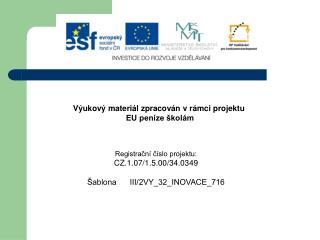 Výukový materiál zpracován v rámci projektu EU peníze školám