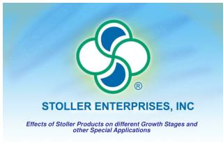 Effects of Stoller Products on different Growth Stages and other Special Applications