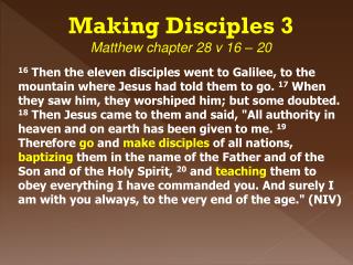 Making Disciples 3 Matthew chapter 28 v 16 – 20
